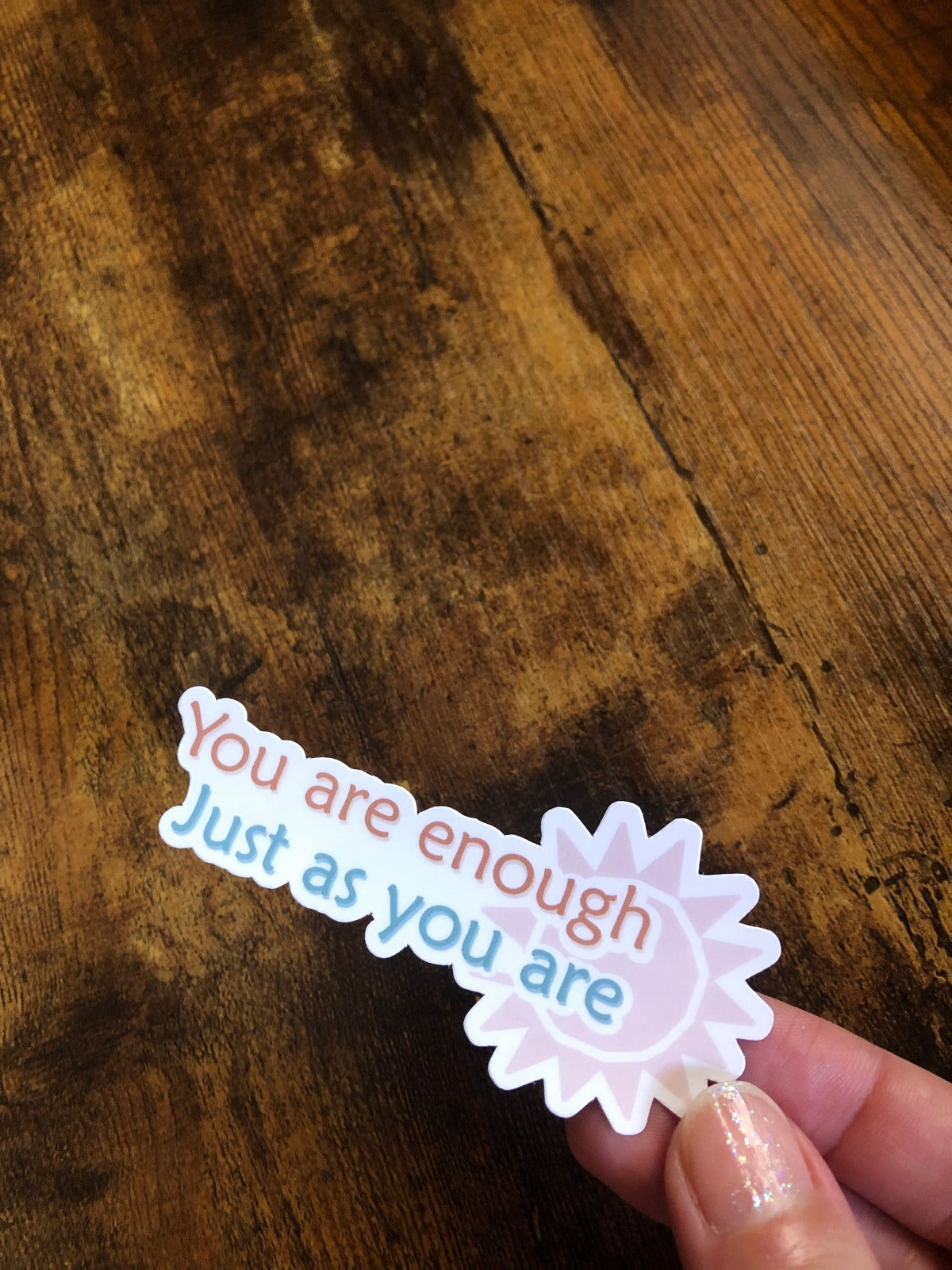 You are enough just as you are - Sticker