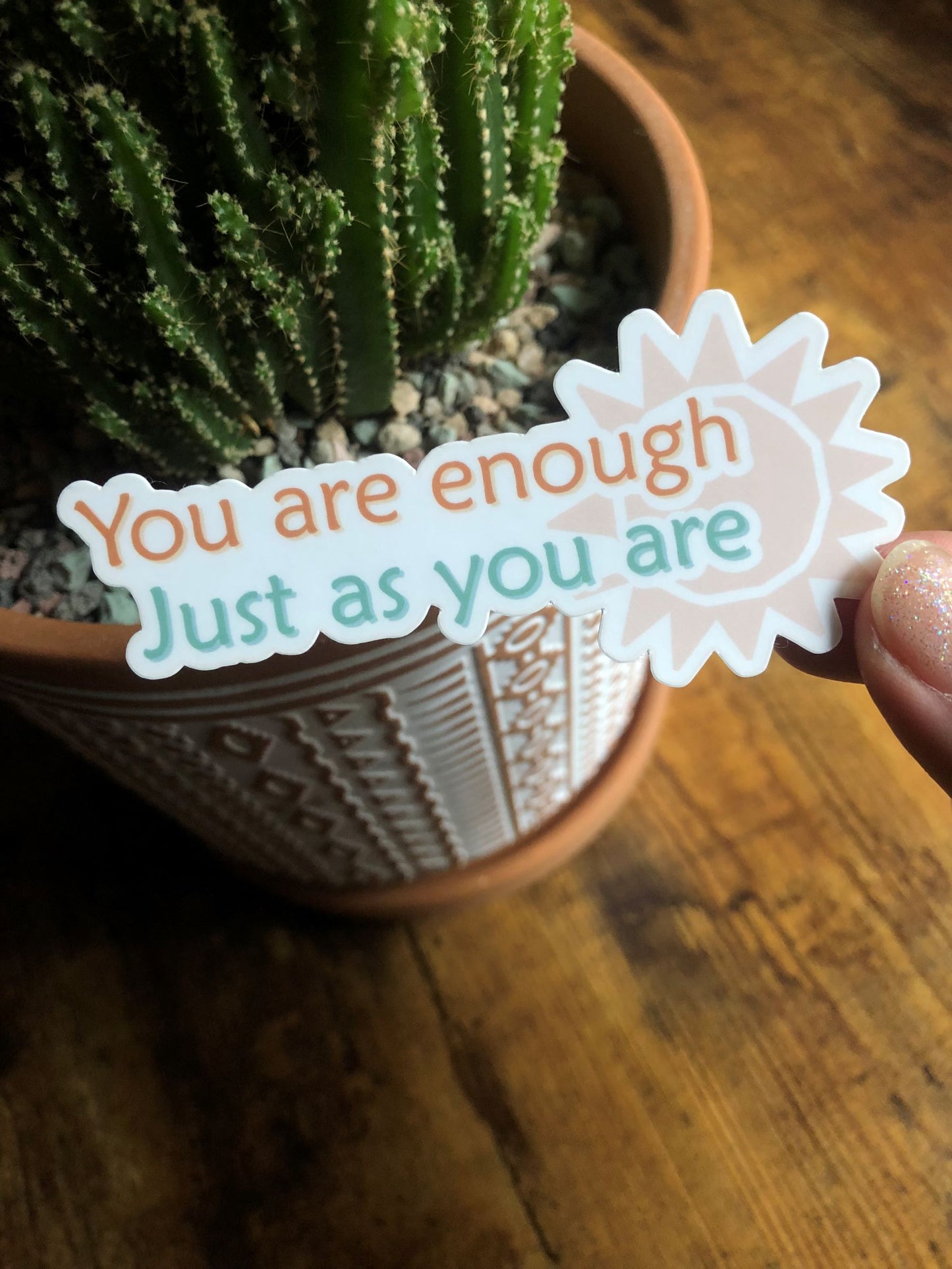 You are enough just as you are - Sticker