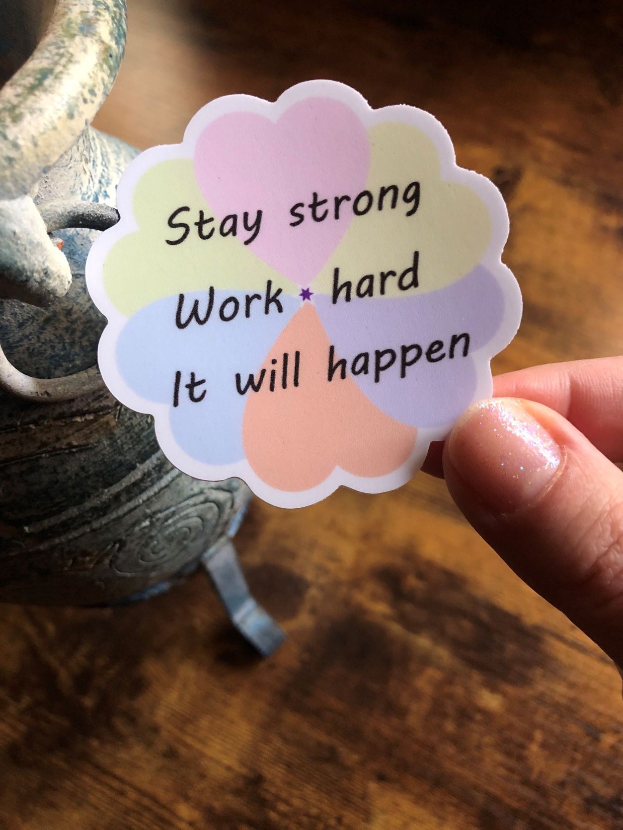 Stay strong work hard it will happen - Sticker